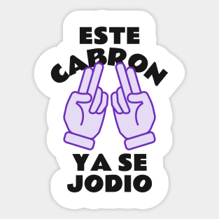 este cabron ya se jodio Sticker